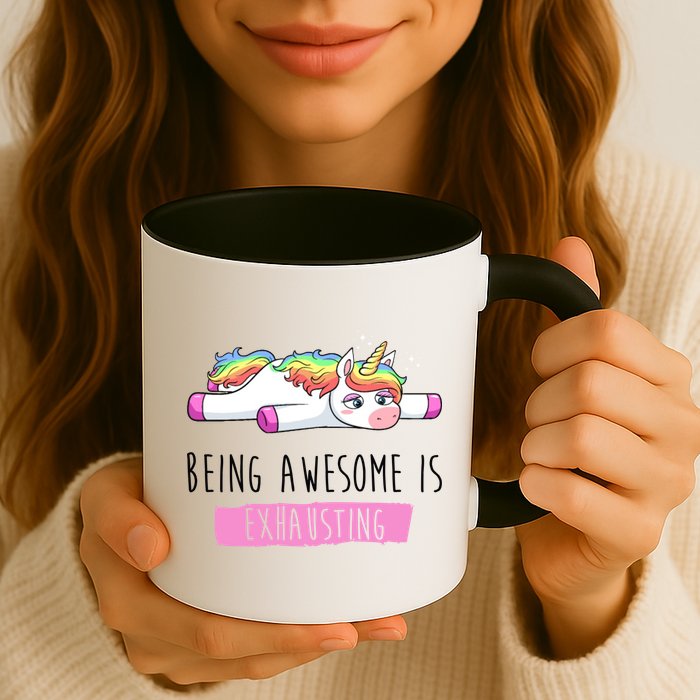 Being Awesome Is Exhausting Funny Unicorn Mug