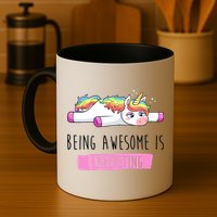 Being Awesome Is Exhausting Funny Unicorn Mug