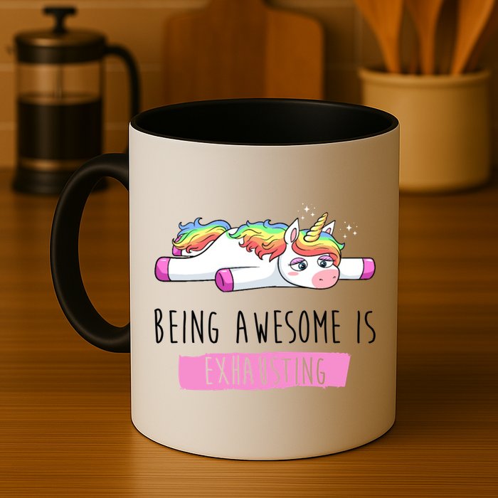 Being Awesome Is Exhausting Funny Unicorn Mug