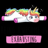 Being Awesome Is Exhausting Funny Unicorn Mug