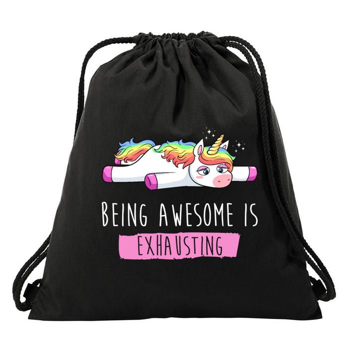 Being Awesome Is Exhausting Funny Unicorn Drawstring Bag