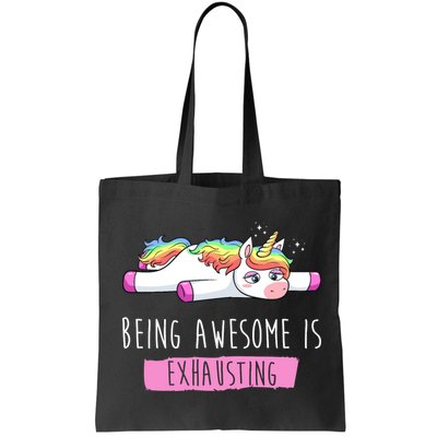 Being Awesome Is Exhausting Funny Unicorn Bag