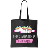 Being Awesome Is Exhausting Funny Unicorn Bag