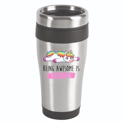 Being Awesome Is Exhausting Funny Unicorn 16oz Travel Tumbler