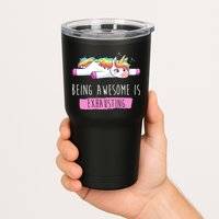 Being Awesome Is Exhausting Funny Unicorn Tumbler
