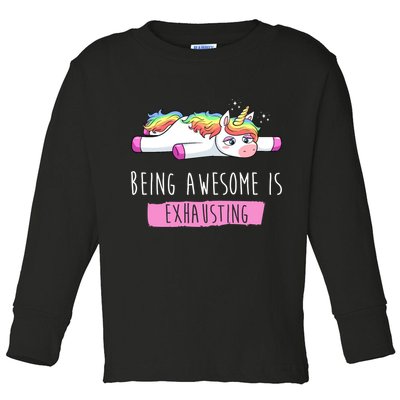 Being Awesome Is Exhausting Funny Unicorn Toddler Long Sleeve Shirt