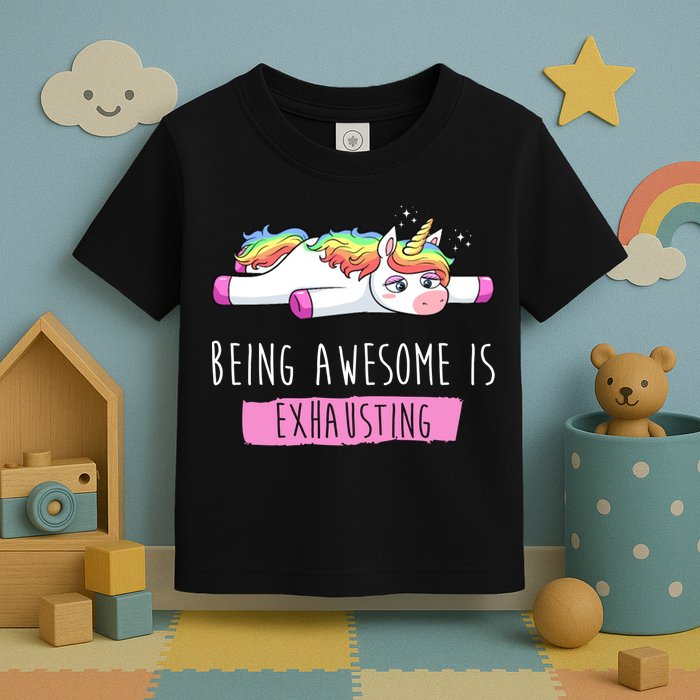 Being Awesome Is Exhausting Funny Unicorn Toddler T-Shirt