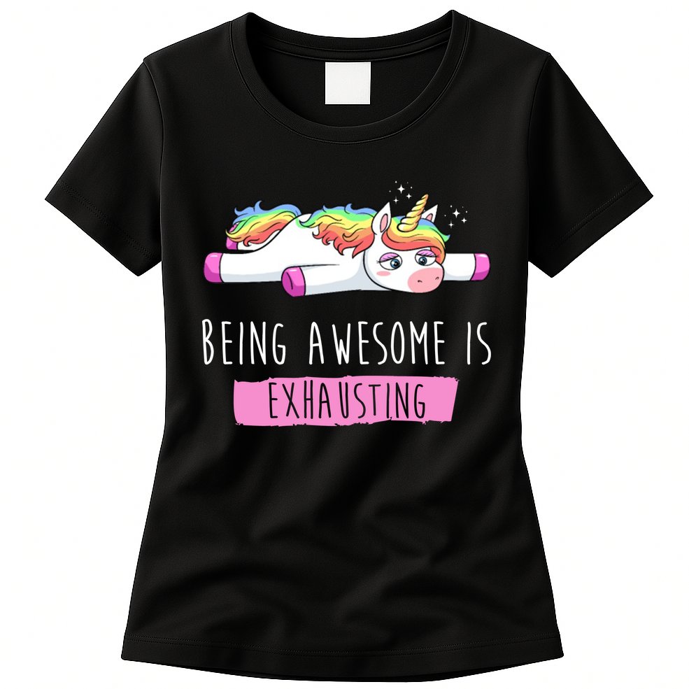 Being Awesome Is Exhausting Funny Unicorn Womens T-Shirt