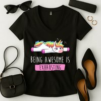 Being Awesome Is Exhausting Funny Unicorn Women's V-Neck T-Shirt