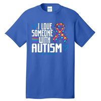 Blue Autism I Love Someone With Autism Awareness Funny Gift Tall T-Shirt