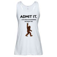 Bigfoot Admit It Life Would Be Boring Without Me Ladies Essential Flowy Tank