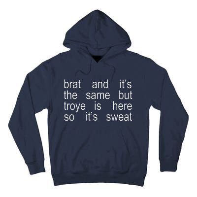 Brat And ItS The Same But Troye Is Here So ItS Sweat Tall Hoodie