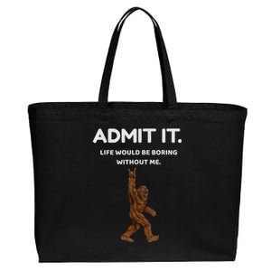 Bigfoot Admit It Life Would Be Boring Without Me Funny Rock Cotton Canvas Jumbo Tote