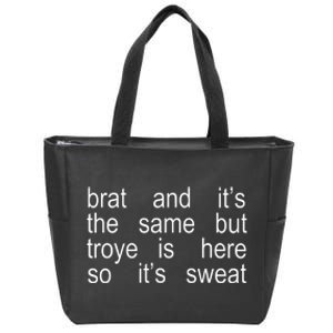 Brat And ItS The Same But Troye Is Here So ItS Sweat Zip Tote Bag