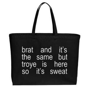 Brat And ItS The Same But Troye Is Here So ItS Sweat Cotton Canvas Jumbo Tote