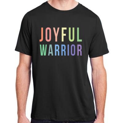 Be A Joyful Warrior For Kamala Harris Tim Walz 2024 Adult ChromaSoft Performance T-Shirt