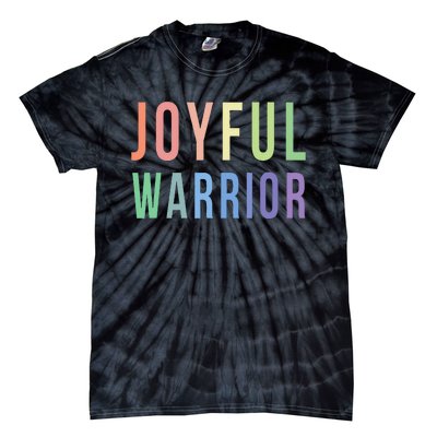 Be A Joyful Warrior For Kamala Harris Tim Walz 2024 Tie-Dye T-Shirt