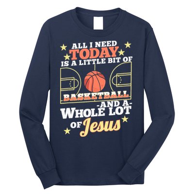 Basketball And Jesus - Funny Christian Basketballer Long Sleeve Shirt