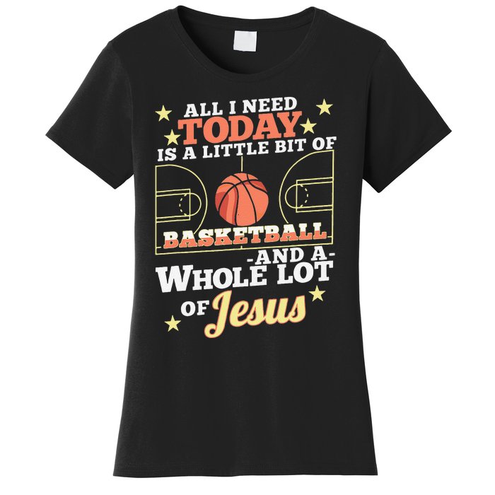 Basketball And Jesus Funny Christian Basketballer Women's T-Shirt