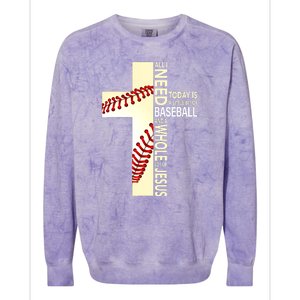 Baseball And Jesus All I Need Today Is A Little Bit Colorblast Crewneck Sweatshirt