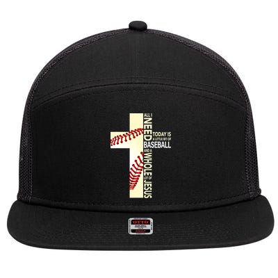 Baseball And Jesus All I Need Today Is A Little Bit 7 Panel Mesh Trucker Snapback Hat