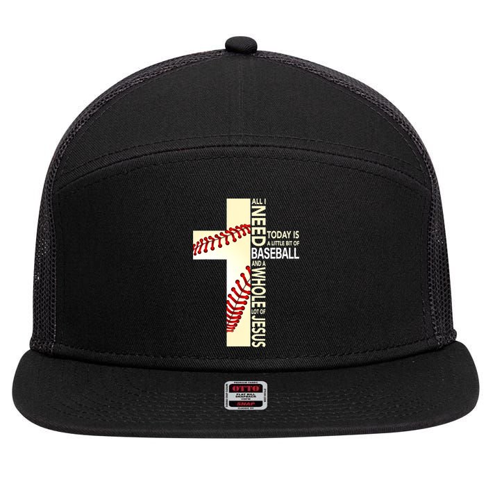 Baseball And Jesus All I Need Today Is A Little Bit 7 Panel Mesh Trucker Snapback Hat