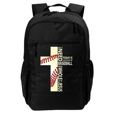 Baseball And Jesus All I Need Today Is A Little Bit Backpack