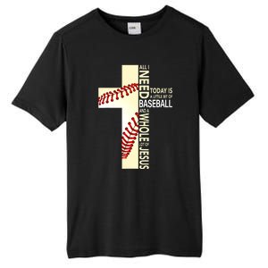 Baseball And Jesus All I Need Today Is A Little Bit Tall Fusion ChromaSoft Performance T-Shirt