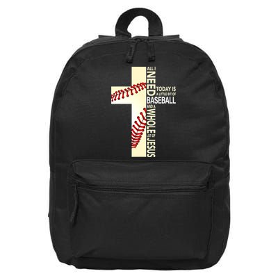 Baseball And Jesus All I Need Today Is A Little Bit 16 in Basic Backpack