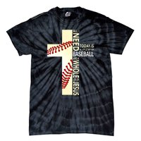 Baseball And Jesus All I Need Today Is A Little Bit Tie-Dye T-Shirt