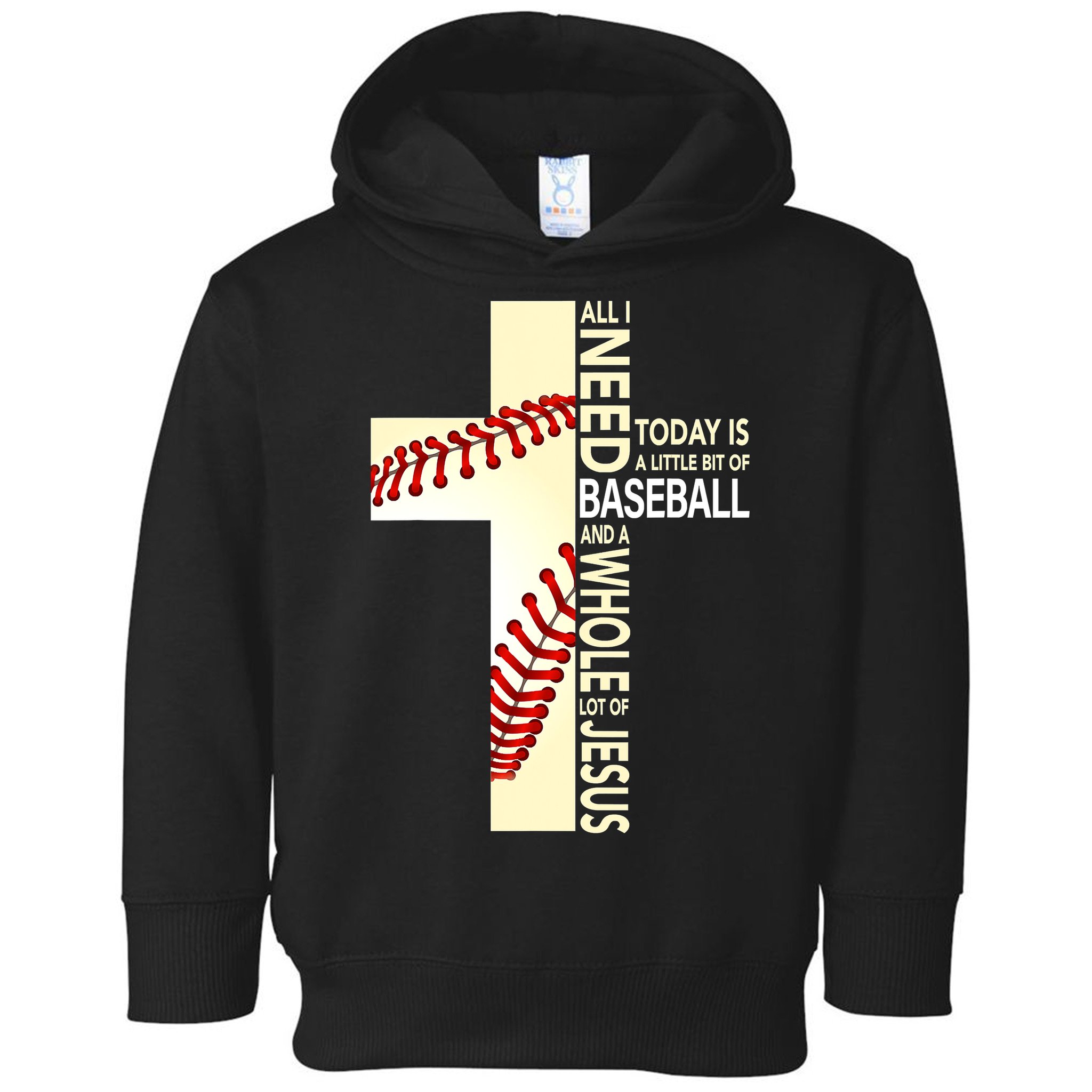 Baseball And Jesus All I Need Today Is A Little Bit Toddler Hoodie