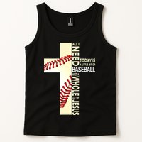 Baseball And Jesus All I Need Today Is A Little Bit Tank Top