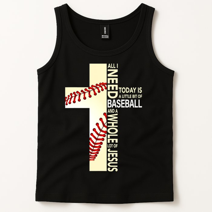 Baseball And Jesus All I Need Today Is A Little Bit Tank Top
