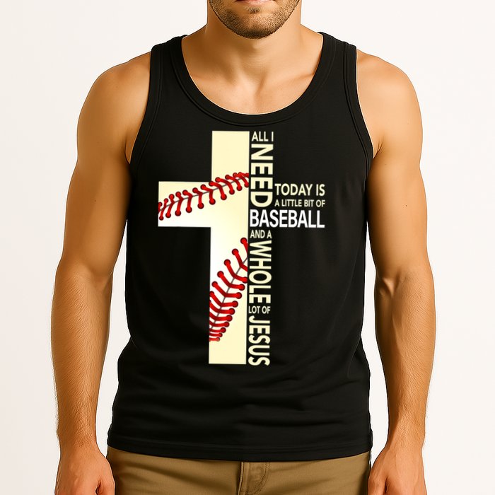 Baseball And Jesus All I Need Today Is A Little Bit Tank Top
