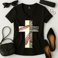 Baseball And Jesus All I Need Today Is A Little Bit Women's V-Neck T-Shirt