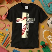 Baseball And Jesus All I Need Today Is A Little Bit Kids T-Shirt