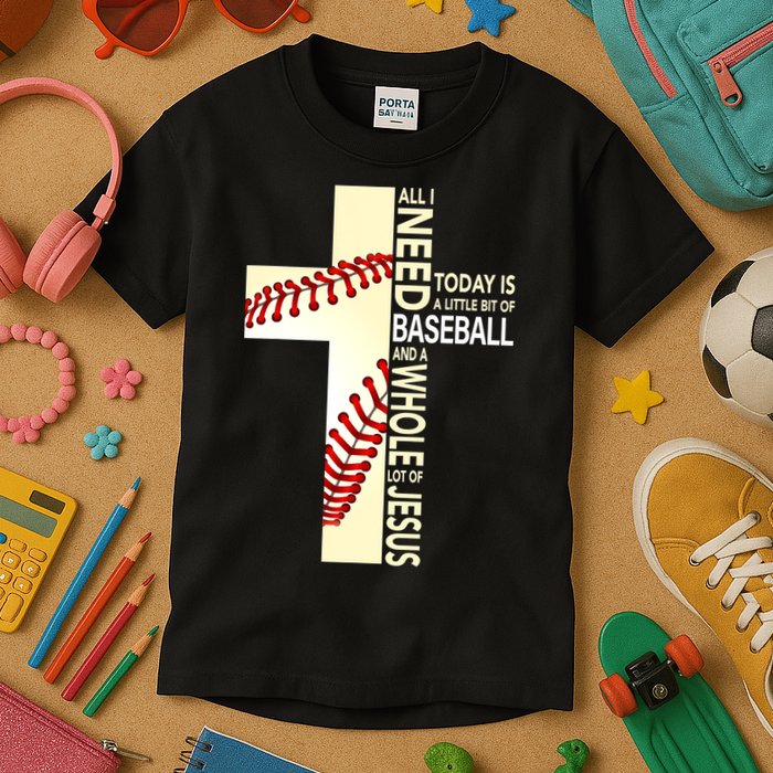 Baseball And Jesus All I Need Today Is A Little Bit Kids T-Shirt