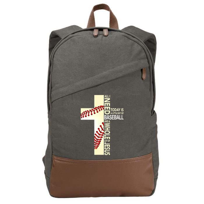 Baseball And Jesus All I Need Today Is A Little Bit Cotton Canvas Backpack