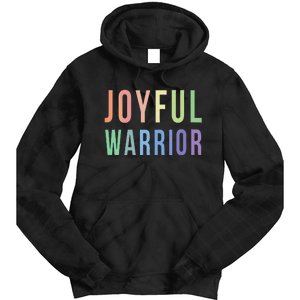 Be A Joyful Warrior For Kamala Harris Tim Walz 2024 Tie Dye Hoodie