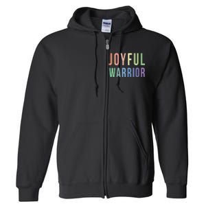 Be A Joyful Warrior For Kamala Harris Tim Walz 2024 Full Zip Hoodie