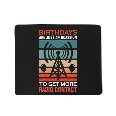 Birthdays Are Just An Occasion To Get More Ham Radio Contact Mousepad