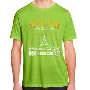 Birthdays Are Just An Occasion To Get More Ham Radio Contact Adult ChromaSoft Performance T-Shirt