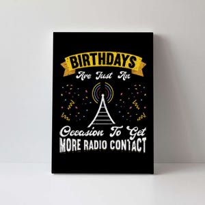 Birthdays Are Just An Occasion To Get More Ham Radio Contact Canvas