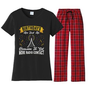 Birthdays Are Just An Occasion To Get More Ham Radio Contact Women's Flannel Pajama Set