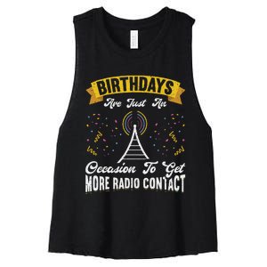 Birthdays Are Just An Occasion To Get More Ham Radio Contact Women's Racerback Cropped Tank