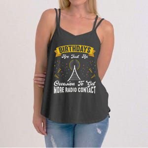 Birthdays Are Just An Occasion To Get More Ham Radio Contact Women's Strappy Tank