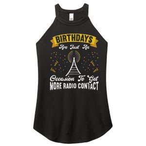 Birthdays Are Just An Occasion To Get More Ham Radio Contact Women's Perfect Tri Rocker Tank