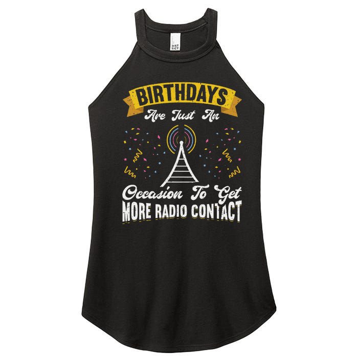 Birthdays Are Just An Occasion To Get More Ham Radio Contact Women's Perfect Tri Rocker Tank