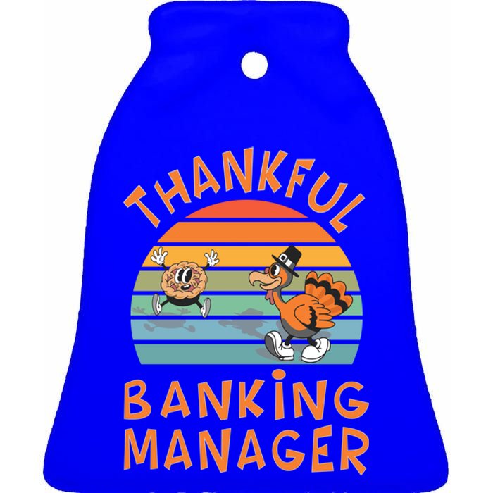 Banking Ager Job Funny Thanksgiving Funny Gift Ceramic Bell Ornament