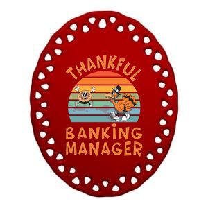 Banking Ager Job Funny Thanksgiving Funny Gift Ceramic Oval Ornament